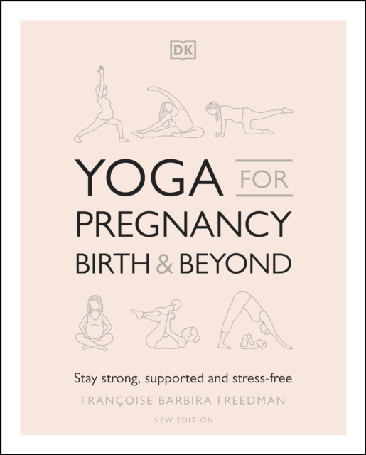 Yoga for Pregnancy, Birth and Beyond : Stay Strong, Supported, and Stress-free, EPUB eBook