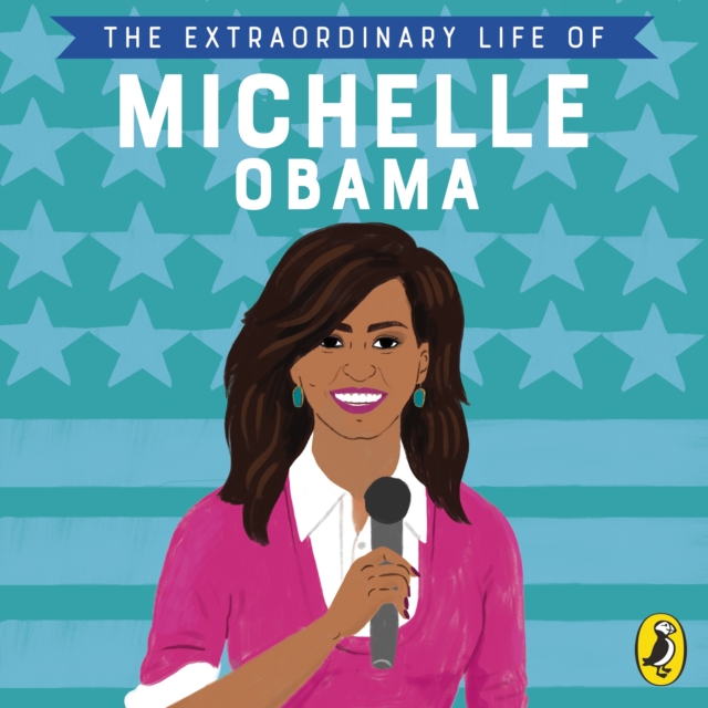 The Extraordinary Life of Michelle Obama, eAudiobook MP3 eaudioBook