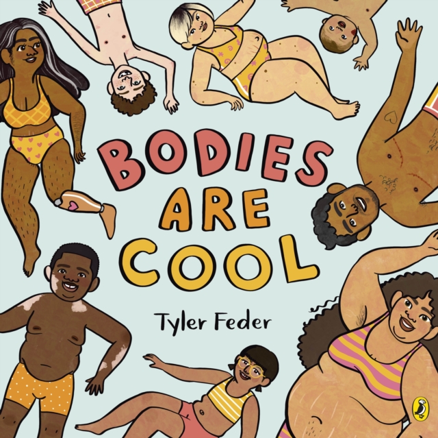 Bodies Are Cool : A picture book celebration of all kinds of bodies, EPUB eBook