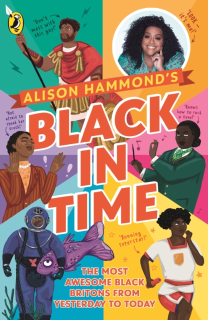 Black in Time : The Most Awesome Black Britons from Yesterday to Today, EPUB eBook