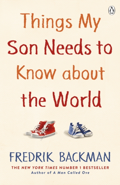 Things My Son Needs to Know About The World, Paperback / softback Book