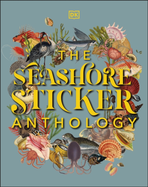The Seashore Sticker Anthology : With More Than 1,000 Vintage Stickers, Hardback Book