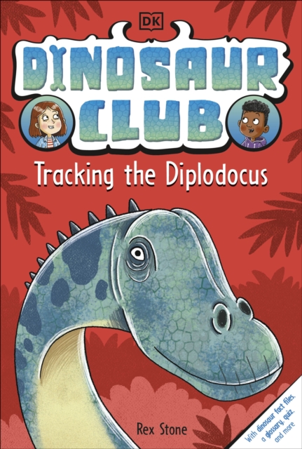 Dinosaur Club: Tracking the Diplodocus, Paperback / softback Book