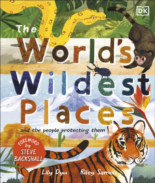 The World's Wildest Places : And the People Protecting Them, Hardback Book