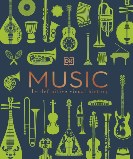 Music : The Definitive Visual History, Hardback Book