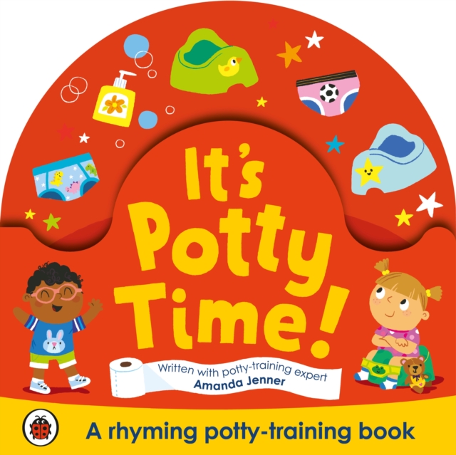 It's Potty Time! : Say "goodbye" to nappies with this potty-training book, Board book Book