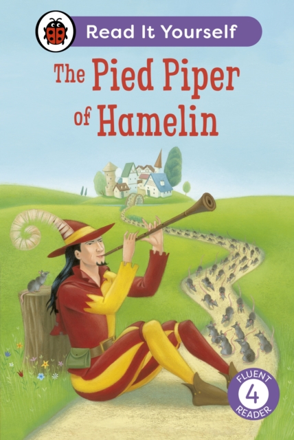The Pied Piper of Hamelin: Read It Yourself - Level 4 Fluent Reader, Hardback Book