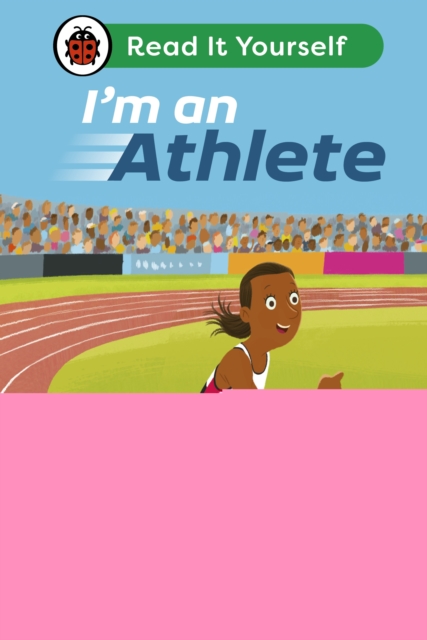 I'm an Athlete: Read It Yourself - Level 2 Developing Reader, EPUB eBook