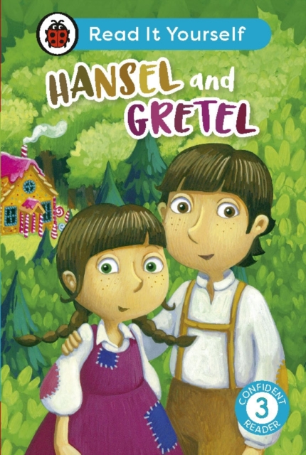Hansel and Gretel: Read It Yourself - Level 3 Confident Reader, EPUB eBook