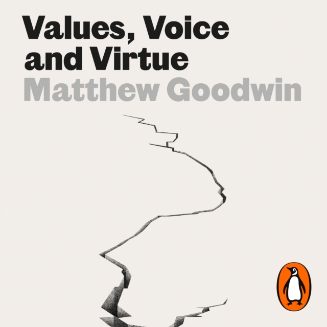 Values, Voice and Virtue : The New British Politics, eAudiobook MP3 eaudioBook