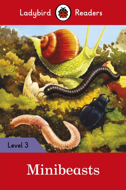 Ladybird Readers Level 3 - Minibeasts (ELT Graded Reader), EPUB eBook