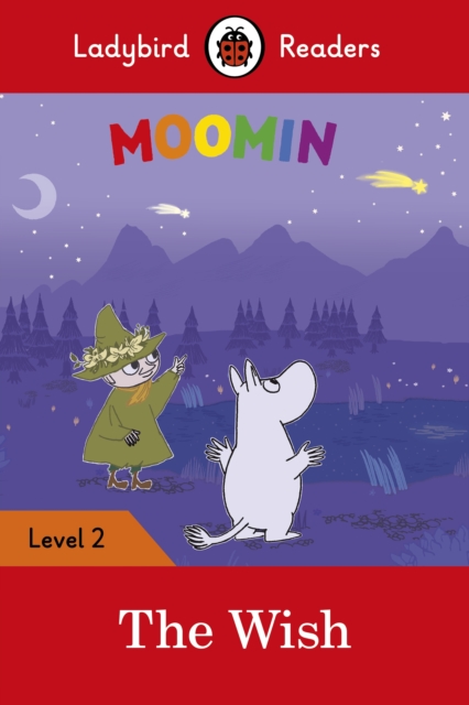 Ladybird Readers Level 2 - Moomin - The Wish (ELT Graded Reader), EPUB eBook
