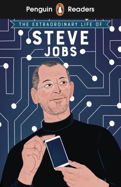 Penguin Readers Level 2: The Extraordinary Life of Steve Jobs (ELT Graded Reader), EPUB eBook
