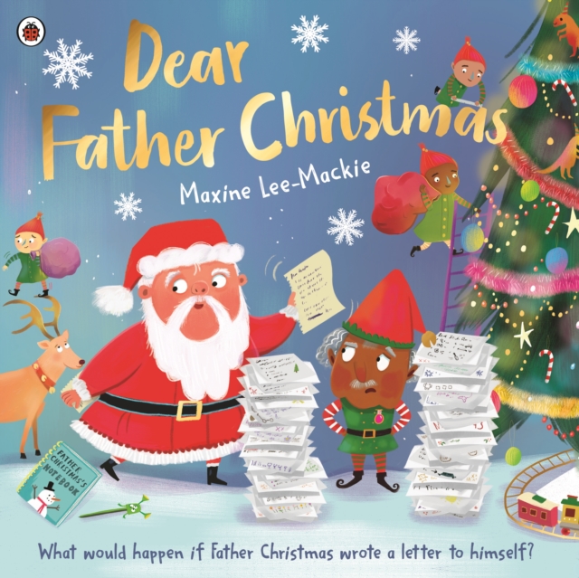 Dear Father Christmas : A fun and festive picture book, with lots of laughs along the way!, Paperback / softback Book