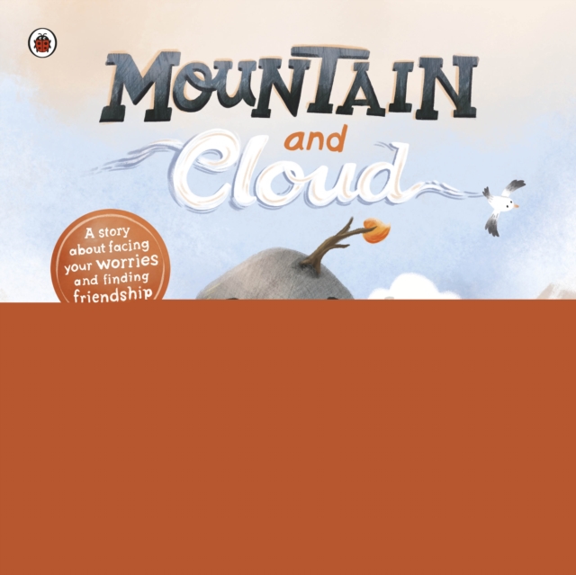 Mountain and Cloud : A story about facing your worries and finding friendship, EPUB eBook