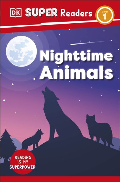 DK Super Readers Level 1 Nighttime Animals, Paperback / softback Book