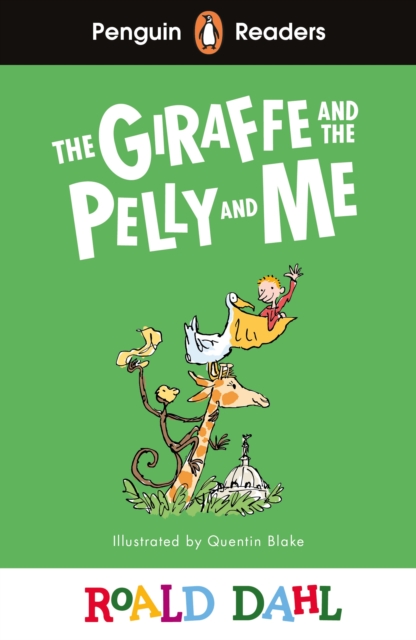 Penguin Readers Level 1: Roald Dahl The Giraffe and the Pelly and Me (ELT Graded Reader), EPUB eBook