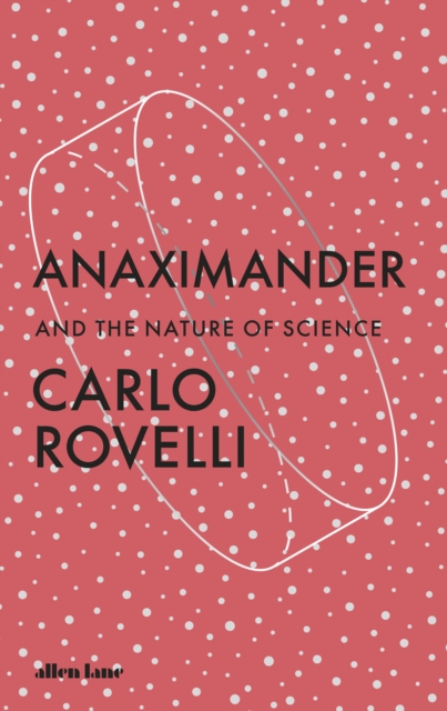 Anaximander : And the Nature of Science, Paperback / softback Book
