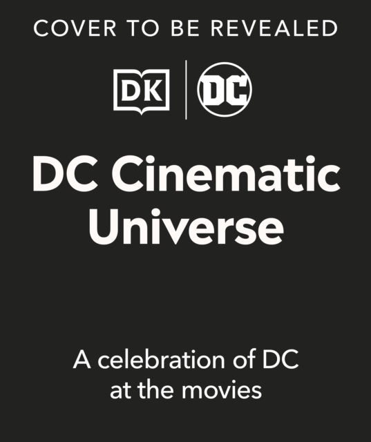 DC Cinematic Universe : A Celebration of DC at the Movies, Hardback Book