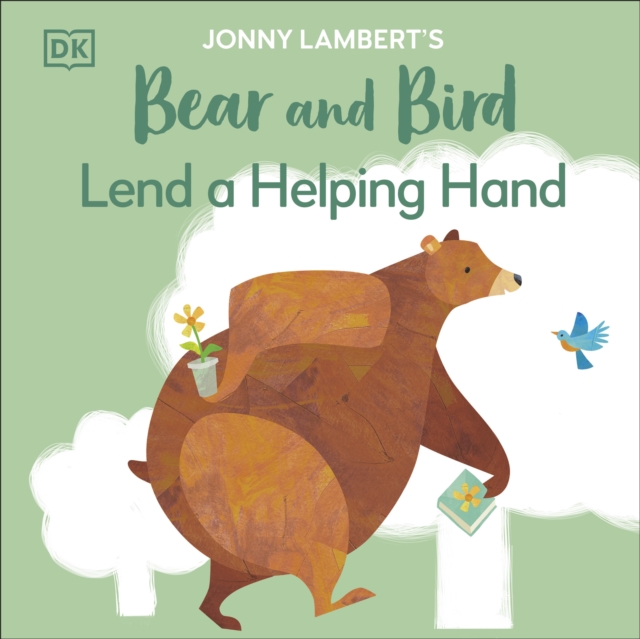 Jonny Lambert's Bear and Bird: Lend a Helping Hand, Paperback / softback Book