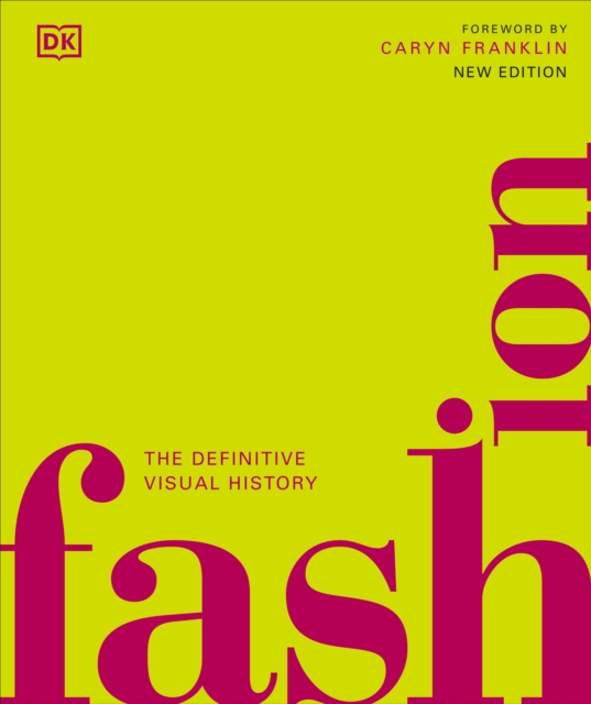 Fashion : The Definitive Visual History, Hardback Book