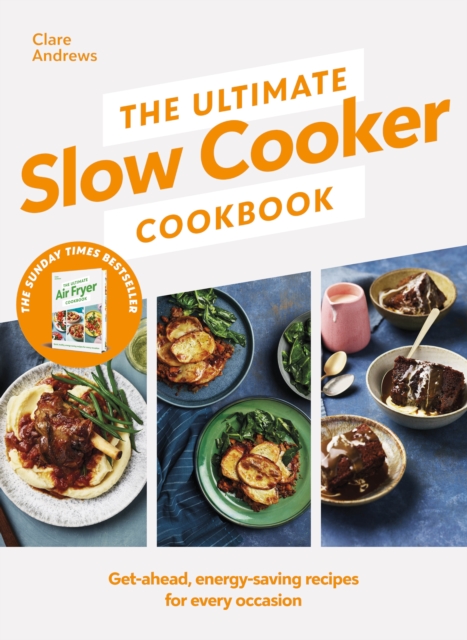 The Ultimate Slow Cooker Cookbook : The Kitchen must-have From the bestselling author of The Ultimate Air Fryer Cookbook, EPUB eBook