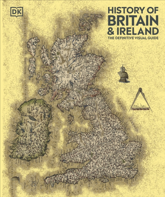 History of Britain and Ireland : The Definitive Visual Guide, Hardback Book