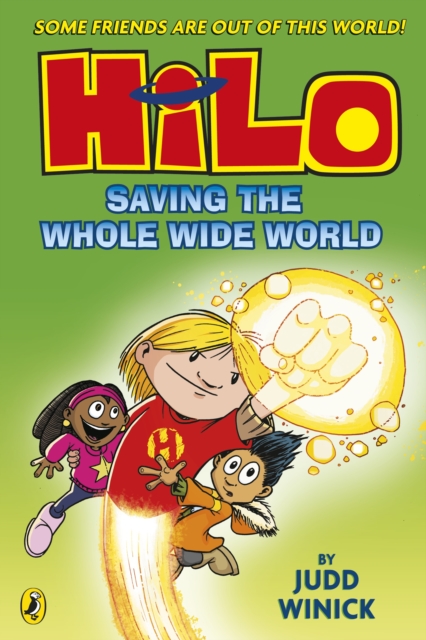 Hilo: Saving the Whole Wide World (Hilo Book 2), Paperback / softback Book