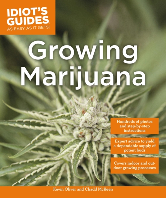 Growing Marijuana : Expert Advice to Yield a Dependable Supply of Potent Buds, EPUB eBook