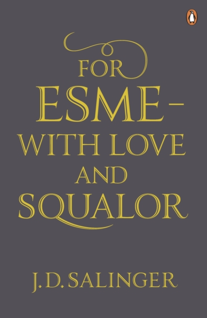 For Esme - with Love and Squalor : And Other Stories, Paperback / softback Book