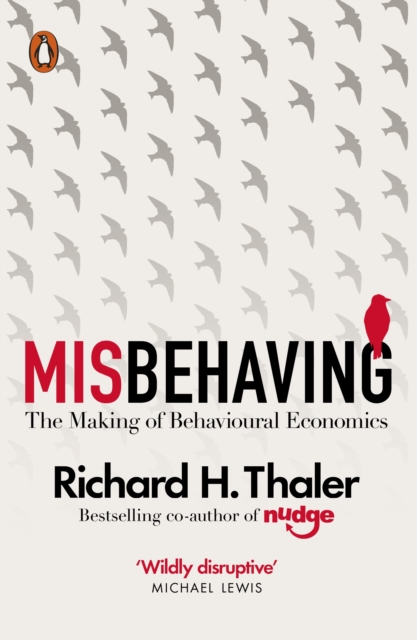 Misbehaving : The Making of Behavioural Economics, Paperback / softback Book