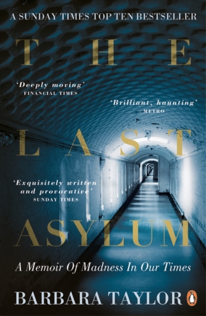 The Last Asylum : A Memoir of Madness in our Times, Paperback / softback Book