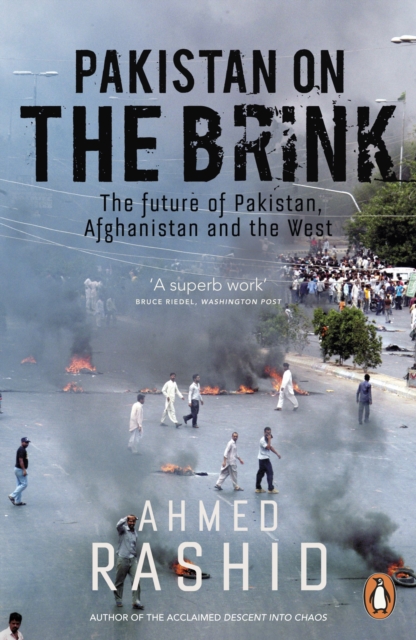 Pakistan on the Brink : The future of Pakistan, Afghanistan and the West, Paperback / softback Book