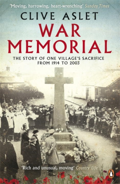 War Memorial : The Story of One Village's Sacrifice from 1914 to 2003, Paperback / softback Book