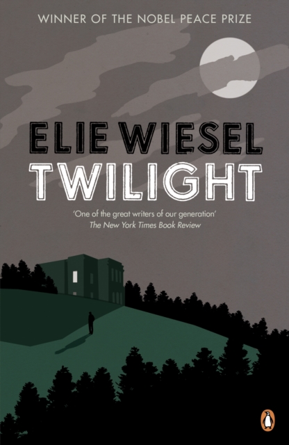 Twilight : A haunting novel from the Nobel Peace Prize-winning author of Night, EPUB eBook