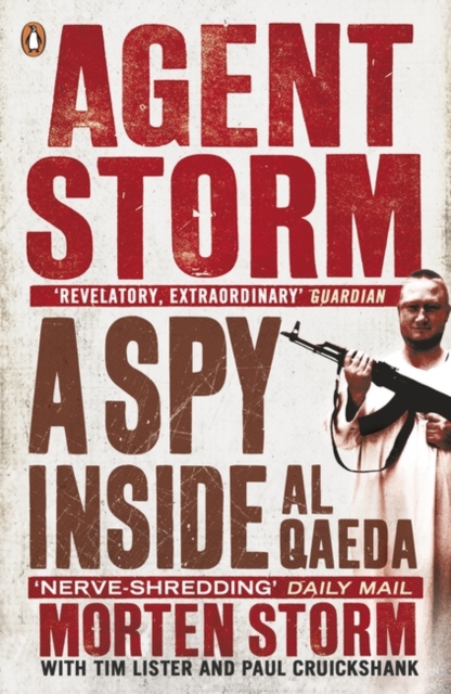 Agent Storm : A Spy Inside al-Qaeda, Paperback / softback Book