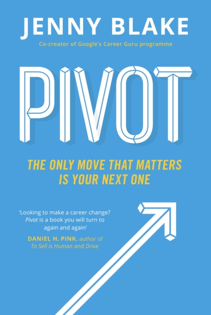 Pivot : The Only Move That Matters Is Your Next One, EPUB eBook