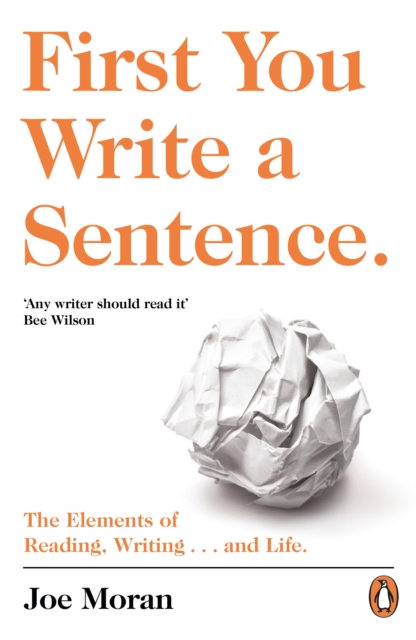 First You Write a Sentence. : The Elements of Reading, Writing … and Life., EPUB eBook