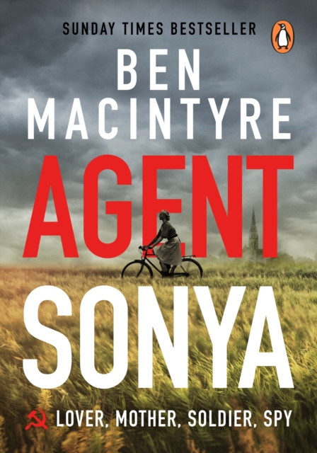 Agent Sonya : From the bestselling author of The Spy and The Traitor, Paperback / softback Book
