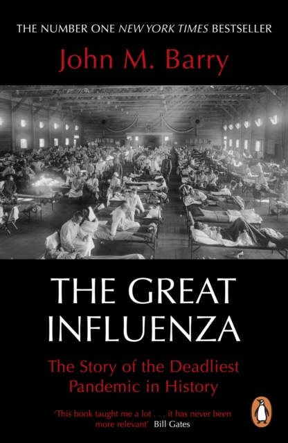 The Great Influenza : The Story of the Deadliest Pandemic in History, EPUB eBook