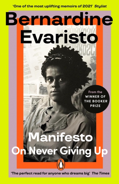Manifesto : A radically honest and inspirational memoir from the Booker Prize winning author of Girl, Woman, Other, EPUB eBook
