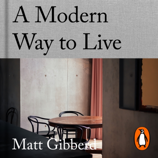 A Modern Way to Live : 5 Design Principles from The Modern House, eAudiobook MP3 eaudioBook