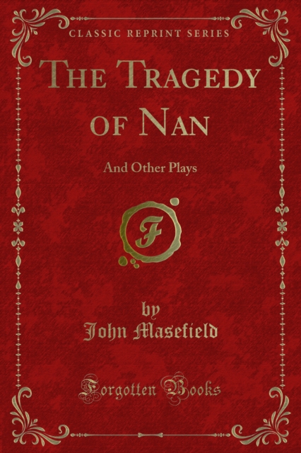 The Tragedy of Nan : And Other Plays, PDF eBook