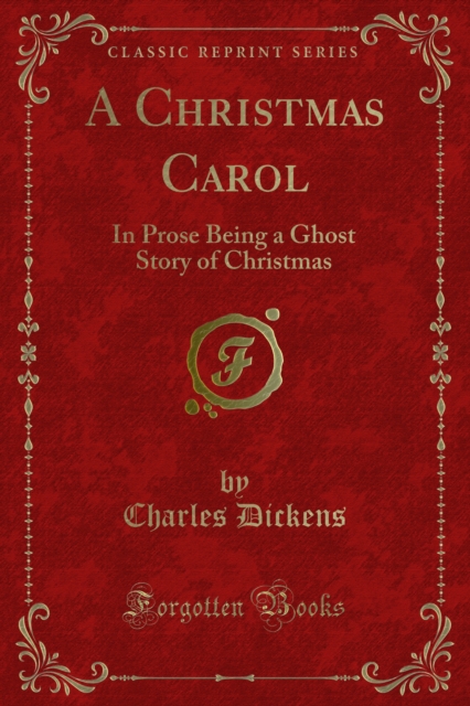 A Christmas Carol : In Prose Being a Ghost Story of Christmas, PDF eBook