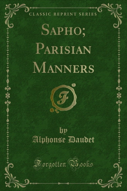 Sapho; Parisian Manners, PDF eBook