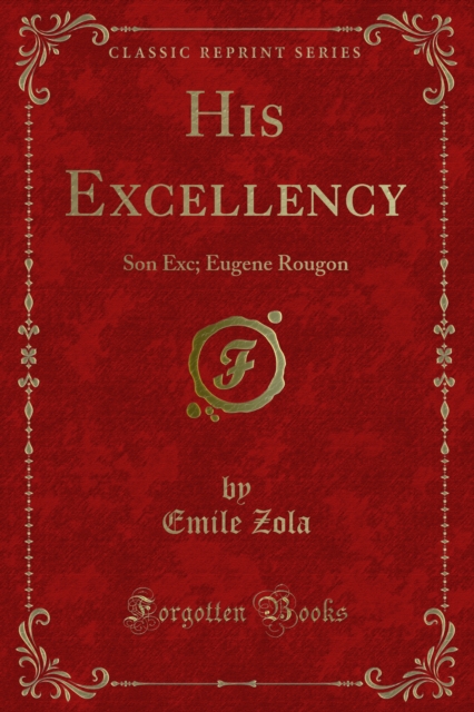 His Excellency : Son Exc; Eugene Rougon, PDF eBook