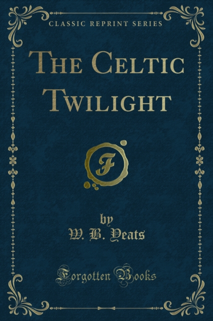 The Celtic Twilight, PDF eBook