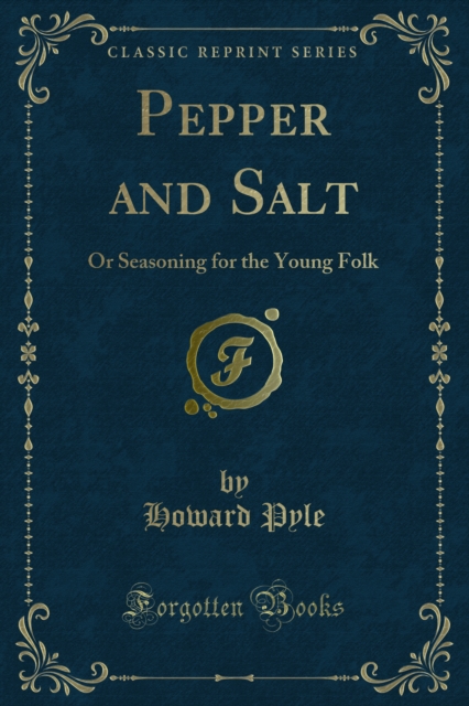 Pepper and Salt : Or Seasoning for the Young Folk, PDF eBook