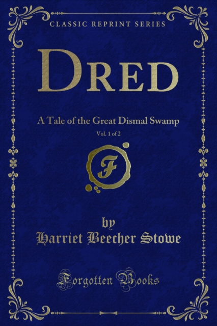 Dred : A Tale of the Great Dismal Swamp, PDF eBook