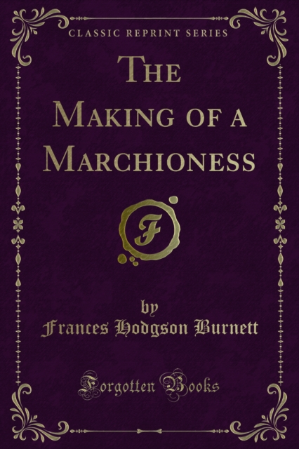 The Making of a Marchioness, PDF eBook